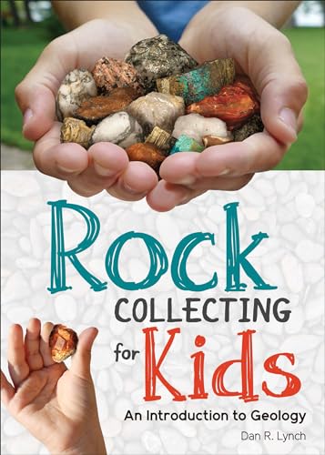 Rock Collecting for Kids: An Introduction to Geology (Simple Introductions to Science) von Adventure Publications